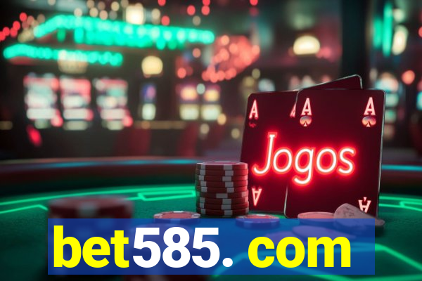 bet585. com